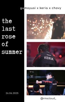 guria x choria | the last rose of summer