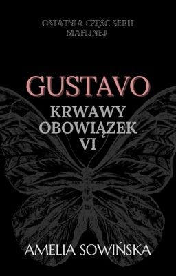 Gustavo. Krwawy Obowiązek VI