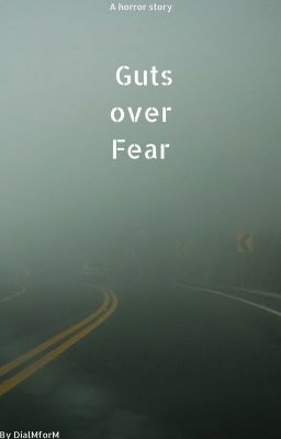 Guts over Fear