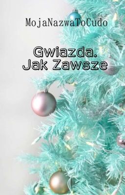 Gwiazda. Jak Zawsze「One-shot ☑」