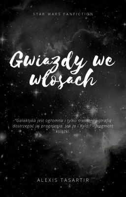 Gwiazdy we włosach | Star Wars 