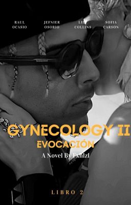 Gynecology II: Evocación 