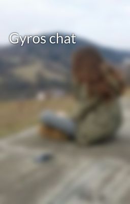 Gyros chat