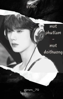 [GyuJin_Longfic] Một phút lầm một đời thương.