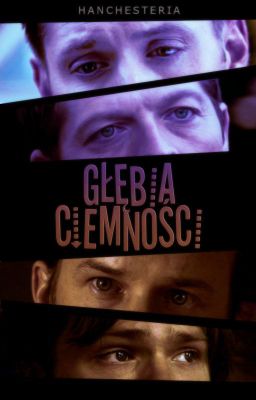 Głębia Ciemności || Destiel + Sabriel {ZAWIESZONE}