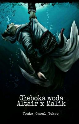 Głęboka Woda - Altair x Malik