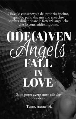 (H)E(A)VEN ANGELS FALL IN LOVE