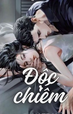 [H+HOÀN] ĐỘC CHIẾM