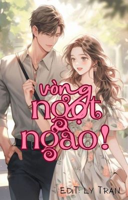 [H+Hoàn] VÒNG NGỌT NGÀO