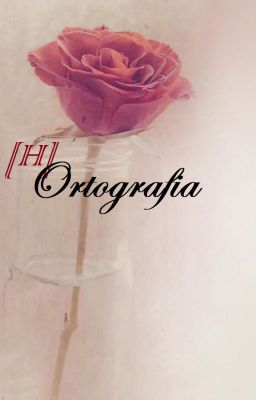 [H]Ortografía (BL)