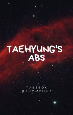 [H][VHOPE]: CƠ BỤNG CỦA TAEHYUNG (18+)