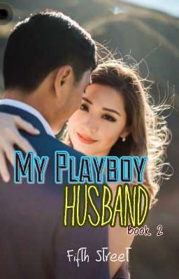 H12-2 My Playboy Husband Book 2 : Cation and Golden (COMPLETED)