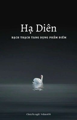 Hạ Diên - Bạch Trạch Tang Dụng Phẩm Điếm