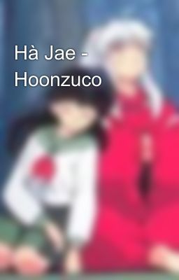 Hà Jae - Hoonzuco