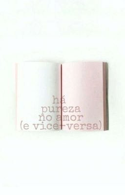 há pureza no amor (e vice-versa)