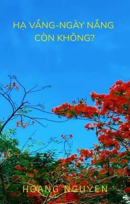 HẠ VẮNG-NGÀY NẮNG CÒN KHÔNG?