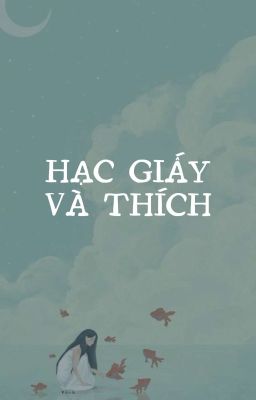 Hạc Giấy Và Thích (FULL)