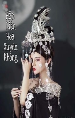 Hắc Liên Hoa Xuyên Không 