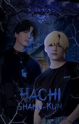 HachiShaku-Kun ||TaeKook|| OᶰᵉSʰᵒᵗ