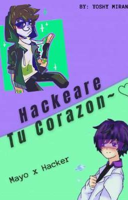 ♡ Hackeare Tu Corazon ♡(Mayo x Hacker-Invictor)