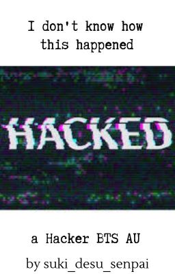 Hacked | BTS Hacker AU