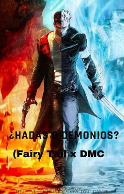 ¿ Hadas o Demonios ? ( Fairy Tail x DMC )