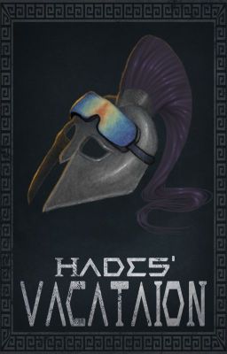 Hades' Vacation (Tempting Hades Contest)