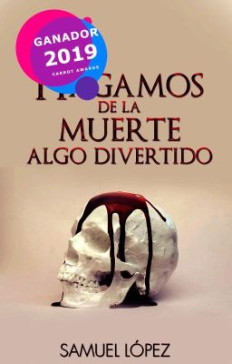 Hagamos de la muerte algo divertido