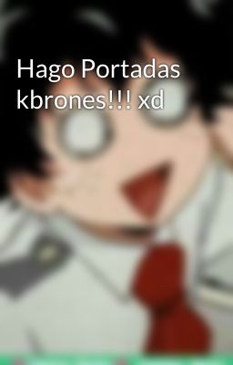 Hago Portadas kbrones!!! xd