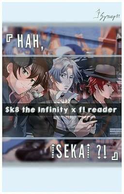 Hah, Isekai?! ‖ SK8 the infinity [ DISCONTINUED ]