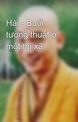 Hài - Buổi tường thuật ở một thị xã