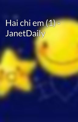 Hai chi em (1) - JanetDaily