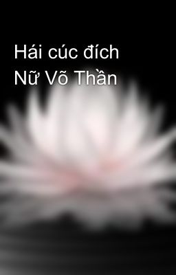 Hái cúc đích Nữ Võ Thần