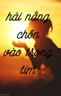 Hái nắng chôn vào trong tim