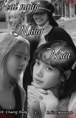 Hai Ngày Nắng Mưa[Chaeng×Li]