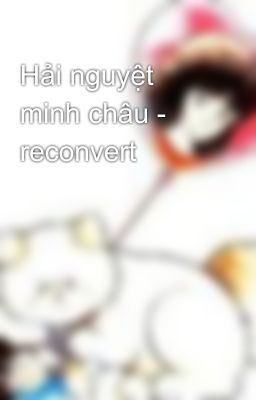 Hải nguyệt minh châu - reconvert