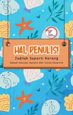 Hai, Penulis! Jadilah Seperti Kerang - Sebuah Motivasi Menulis