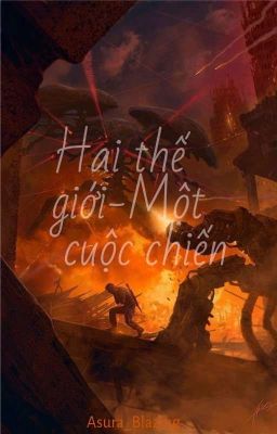 Hai Thế Giới-Một Cuộc Chiến