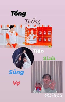 (hai × toan) Tổng Thống Tiên Sinh Sủng Vợ 