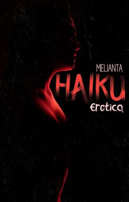 Haiku - Erotica