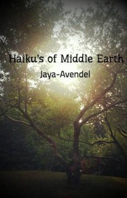 Haiku's of Middle Earth