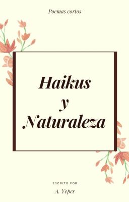 Haikus y Naturaleza ©