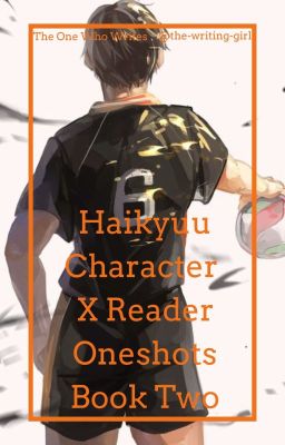 Haikyuu Character X Reader Oneshots Book Two