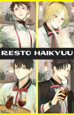 [Haikyuu Fanfiction] Resto Haikyuu! 