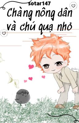 [Haikyuu!!][KageHina] Chàng nông dân và chú quạ nhỏ