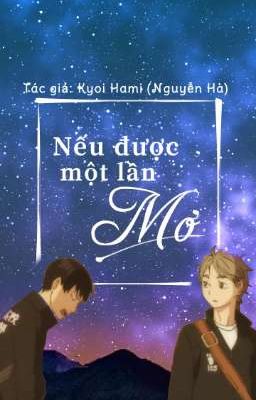 [Haikyuu!/KageSuga] Nếu được một lần mơ