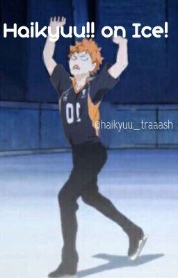 Haikyuu on Ice! | Haikyu!! Fanfiction