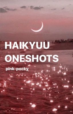 haikyuu one shots