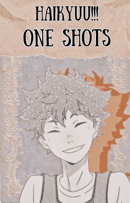 Haikyuu!! One Shots <3