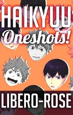 Haikyuu // One Shots